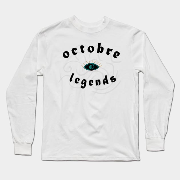 october legends Long Sleeve T-Shirt by ArticArtac